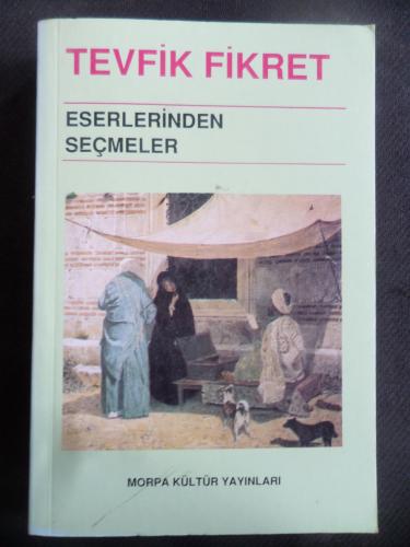Tevfik Fikret Eserlerinden Seçmeler
