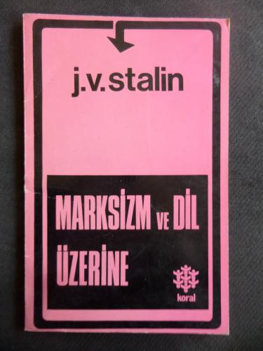 Marksizm ve Dil Üzerine Josef V. Stalin