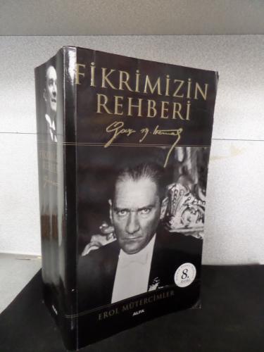 Fikrimizin Rehberi - Gazi Mustafa Kemal Erol Mütercimler