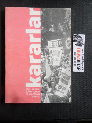 Kararlar - ÖDP 1. Olağan Büyük Kongre ve Konferansı Ekim 1997