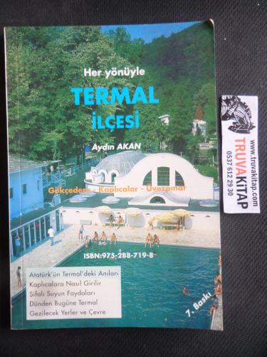 Her Yönüyle Termal İlçesi Gökçedere - Kaplıcalar - Üvezpınar