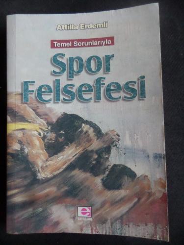Temel Sorunlarıyla Spor Felsefesi