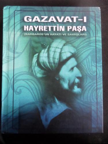Gazavat-ı Hayrettin Paşa (Barbaros'un Hayatı ve Savaşları)