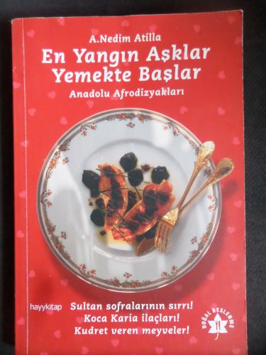 En Yangın Aşklar Yemekte Başlar - Anadolu Afrodizyakları