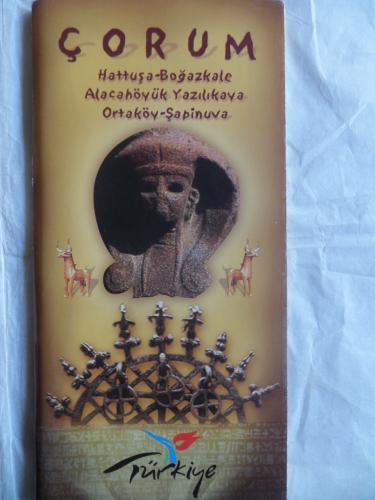 Çorum / Hattuşa-Boğazkale Alacahöyük Yazılıkaya Ortaköy-Şapinuva