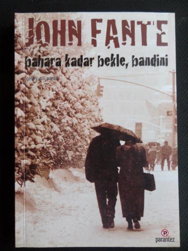 Bahara Kadar Bekle Bandını John Fante