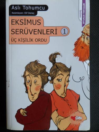Eskimus Serüvenleri 1 - Üç Kişilik Ordu Aslı Tohumcu