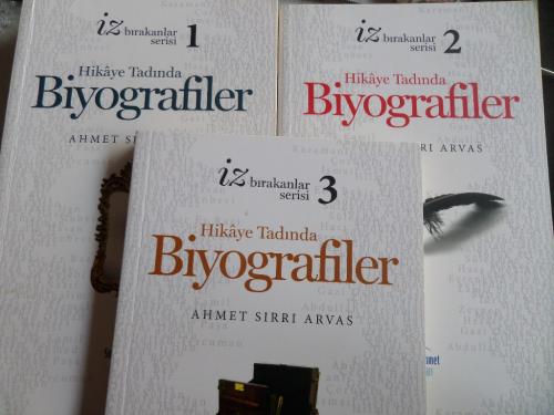 Hikaye Tadında Biyografiler / 3 Cilt Takım Ahmet Sırrı Arvas