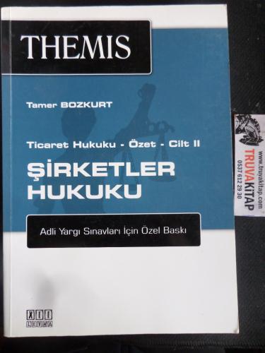 Themis Şirketler Hukuku - Ticaret Hukuku Özet - Cilt 2