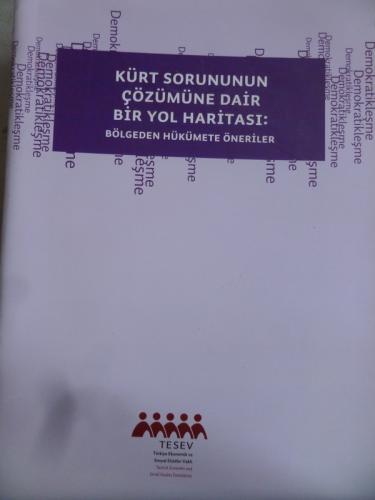 Kürt Sorununun Çözümüne Dair Bir Yol Haritası Bölgeden Hükümete Öneriler