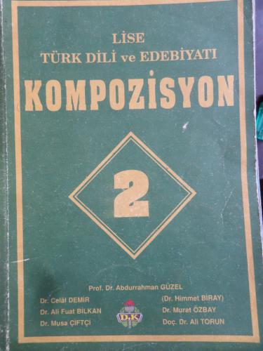 Kompozisyon 2 / Lise Türk Dili ve Edebiyatı Edebiyatı