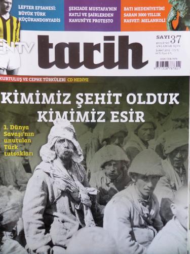 NTV Tarih 2012 / 37 - Kimimiz Şehit Olduk Kimimiz Esir