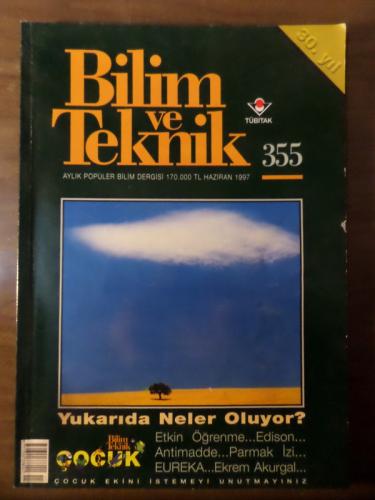 Bilim Ve Teknik 1997 / 355 - Yukarıda Neler Oluyor?