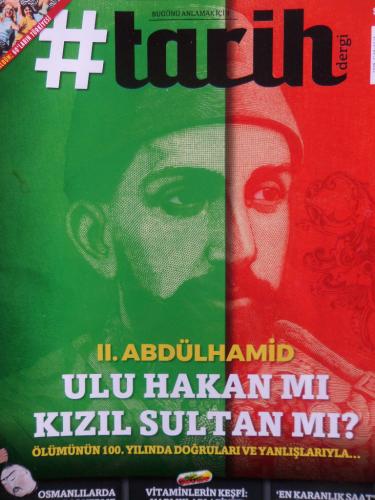 #Tarih Dergi 2018 / 45 - II. Abdülhamid Ulu Hakan mı Kızıl Sultan Mı?