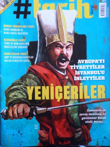 #Tarih Dergi 2019 / 57 - Avrupa'yı Titrettiler İstanbul'u İnlettiler Y