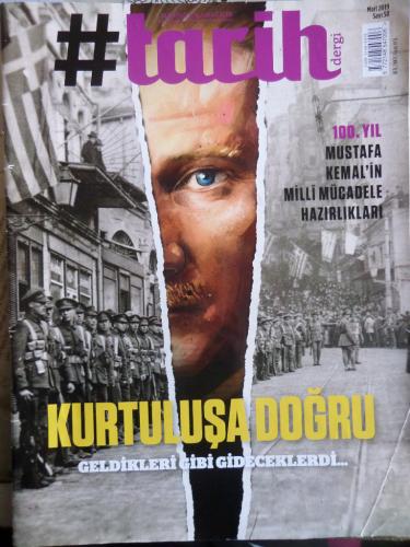 #Tarih Dergi 2019 / 58 - Kurtuluşa Doğru Geldikleri Gibi Gidecekler