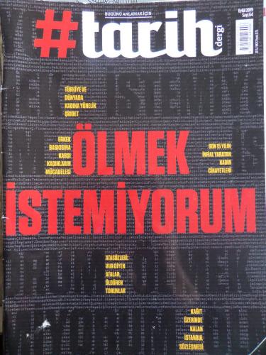 #Tarih Dergi 2019 / 64 - Ölmek İstemiyorum
