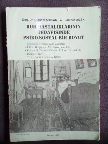 Ruh Hastalıklarının Tedavisinde Psiko-Sosyal Bir Boyut Çiğdem Arıkan