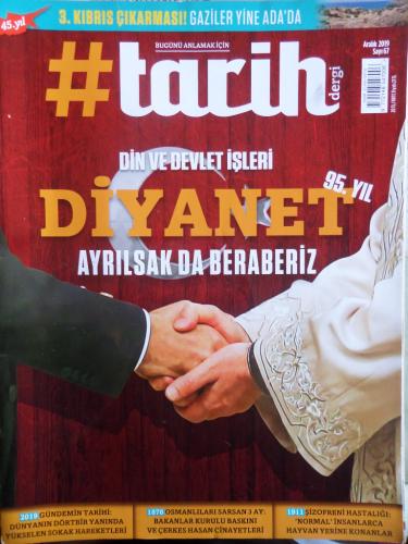 #Tarih Dergi 2019 / 67 - Din Ve Devlet İşleri Diyanet Ayrılsak da bera