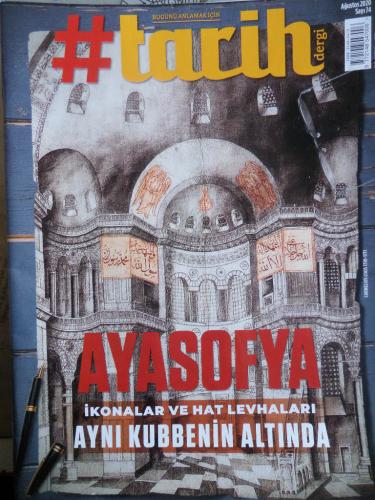 #Tarih Dergi 2020 / 74 - Ayasofya İkonalar ve Hat Levhaları Aynı Kubbe