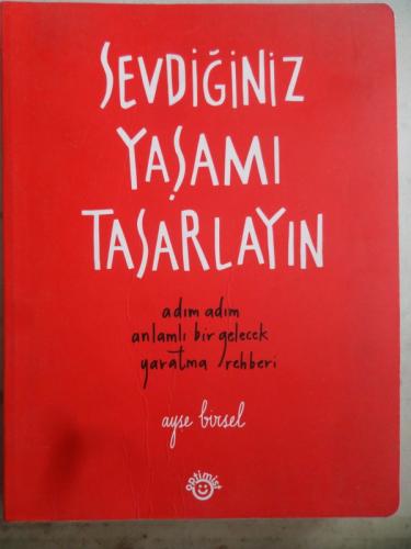 Sevdiğiniz Yaşamı Tasarlayın