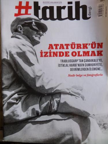 #Tarih Dergi 2020 / 77 - Atatürk'ün İzinde Olmak