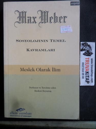 Sosyolojinin Temel Kavramları Meslek Olarak İlim Max Weber