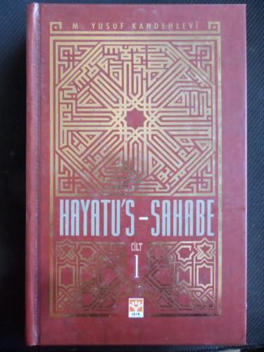 Hayatu's - Sahabe Cilt 1 M. Yusuf Kandehlevi