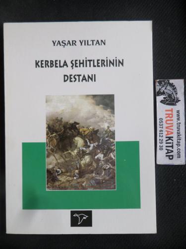 Kerbela Şehitlerinin Destanı Yaşar Yıltan