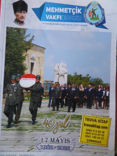 Mehmetçik Vakfı Dergisi 2022 / 45 - 40. Yıl 17 Mayıs