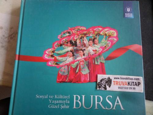 Sosyal ve Kültürel Yaşamıyla Güzel Şehir Bursa