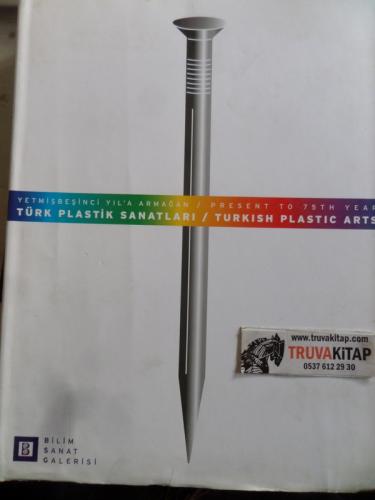 Türk Plastik Sanatları / Turkish Plastic Arts