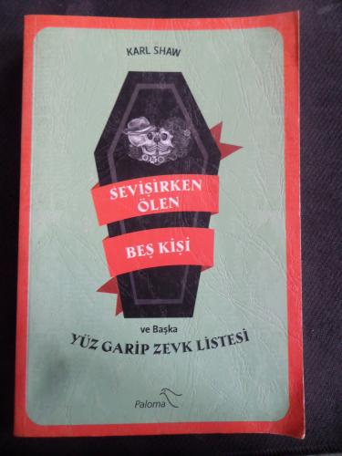 Sevişirken Ölen Beş Kişi ve Başka Yüz Garip Zevk Listesi