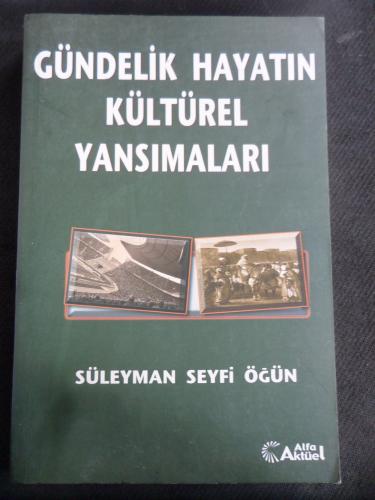 Gündelik Hayatın Kültürel Yansımaları
