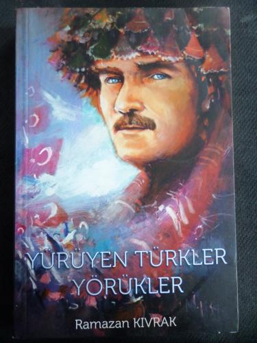 Yürüyen Türkler Yörükler