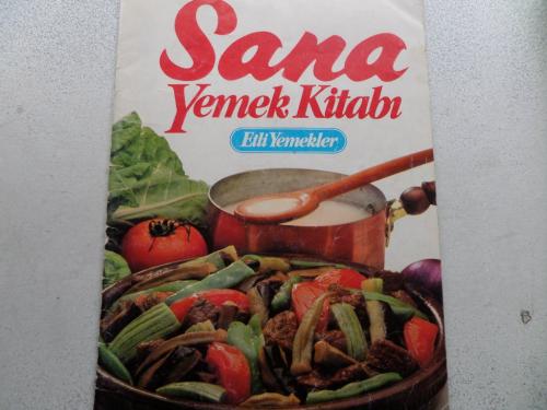 Sana Yemek Kitabı / Etli Yemekler