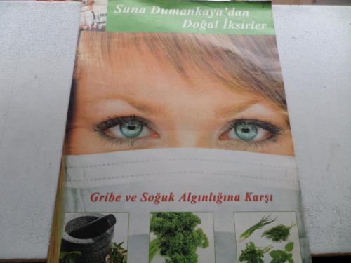 Suna Dumankaya'dan Doğal İksirler