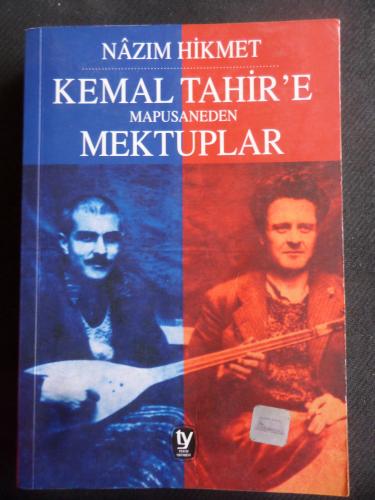 Kemal Tahir'e Mapusaneden Mektuplar Nazım Hikmet