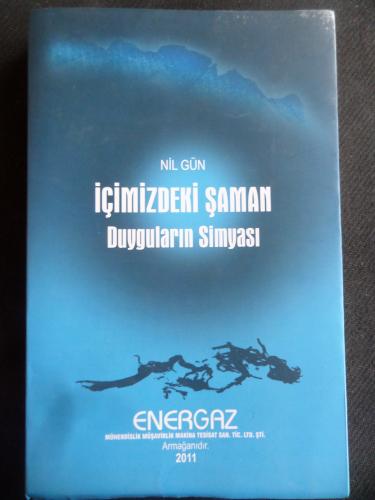 İçimizdeki Şaman - Duyguların Simyası Nil Gün