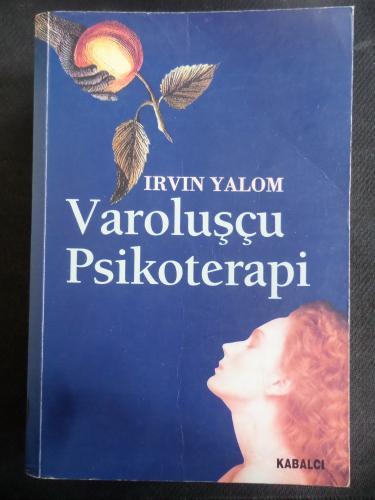 Varoluşçu Psikoterapi Irvin Yalom