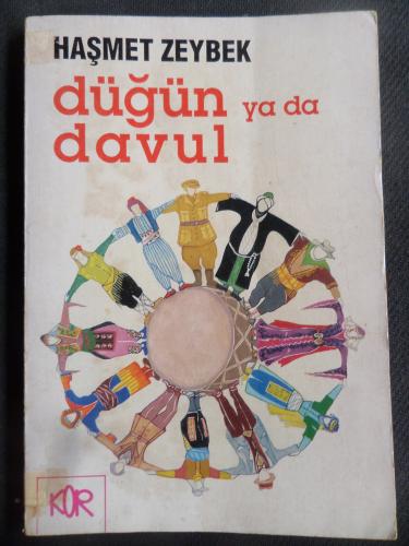 Düğün ya da Davul Haşmet Zeybek