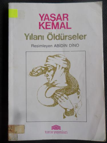 Yılanı Öldürseler Yaşar Kemal