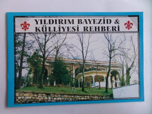 Yıldırım Bayezid & Külliyesi Rehberi