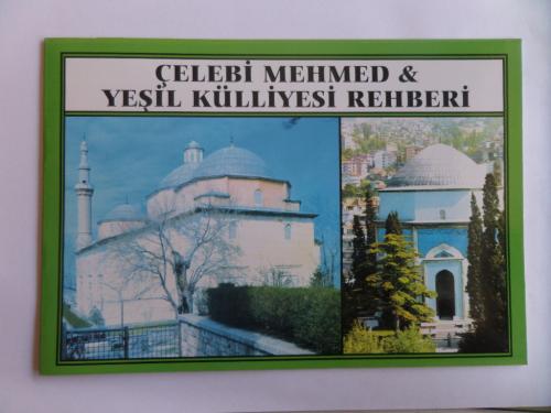 Çelebi Mehmed & Yeşil Külliyesi Rehberi