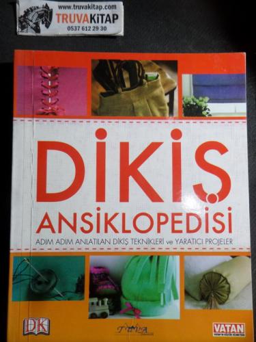Dikiş Ansiklopedisi - Adım Adım Anlatılan Dikiş Teknikleri Ve Yaratıcı Projeler