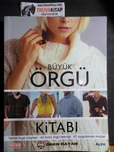 Büyük Örgü Kitabı - Temel Örgü Bilgileri - 42 Farklı Örgü Tekniği - 57