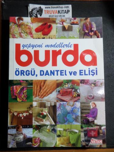 Yepyeni Modellerle Burda Örgü, Dantel Ve Elişi