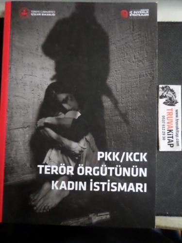 PKK / KCK Terör Örgütünün Kadın İstismarı