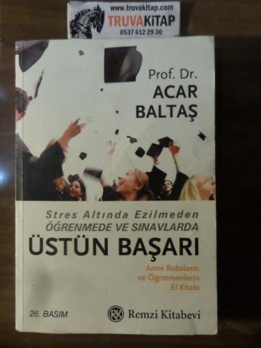 Stres Altında Ezilmeden Öğrenmede Ve Sınavlarda Üstün Başarı Prof. Dr.