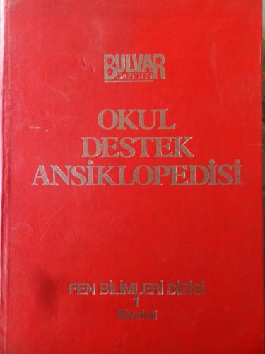 Okul Destek Ansiklopedisi Biyoloji 1. Cilt
